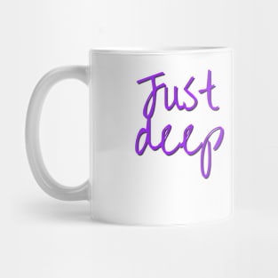 Just take a deep breath Mug